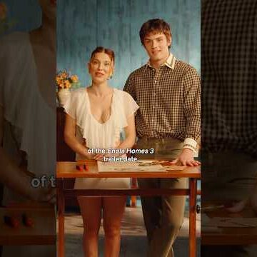 Милли Бобби Браун и Луис Партридж раскрывают дату выхода трейлера Enola Holmes 3